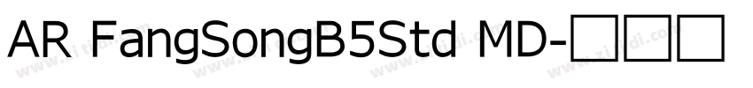 AR FangSongB5Std MD字体转换